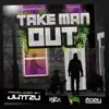 MOZYUK - TAKE MAN OUT (feat. JHITZU & RYTEZ X OCTANE) - Single